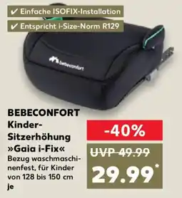 Kaufland BEBECONFORT Kinder Sitzerhöhung >>Gaia i-Fix<< Angebot