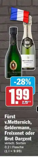 HIT Fürst v.Metternich, Geldermann, Freixenet oder Brut Dargent Angebot