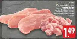 Edeka Frische Putenschnitzel oder frisches Putengulasch Angebot