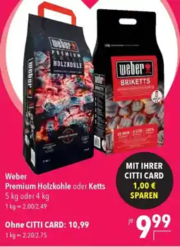 CITTI Markt Weber Premium Holzkohle oder Ketts Angebot