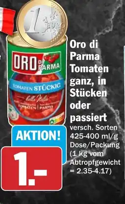 HIT Oro di Parma Tomaten ganz, in Stücken oder passiert Angebot