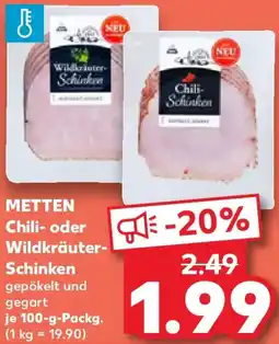 Kaufland METTEN Chili- oder Wildkräuter Schinken Angebot