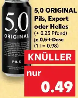 Kaufland 5,0 ORIGINAL Pils, Export oder Helles Angebot