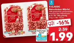 Kaufland K-CLASSIC Rohschinken-Würfel Angebot