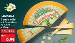 Kaufland LANDANA Gouda mild Angebot