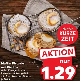 Kaufland Muffin Pistazie mit Ricotta Angebot