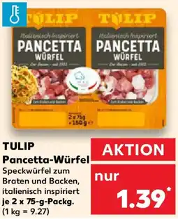 Kaufland TULIP Pancetta-Würfel Angebot