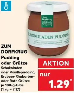 Kaufland ZUM DORFKRUG Pudding oder Grütze Angebot
