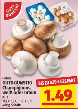 nah & gut GUT&GÜNSTIG Champignons, weiß oder braun Angebot