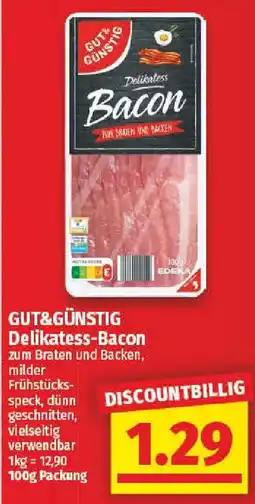 nah & gut GUT&GÜNSTIG Delikatess-Bacon Angebot