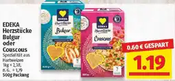 nah & gut EDEKA Herzstücke Bulgur oder Couscous Angebot