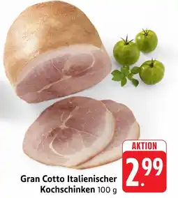 Edeka Gran cotto italienischer kochschinken Angebot