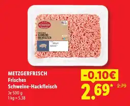 Lidl Metzgerfrisch frisches schweine-hackfleisch Angebot