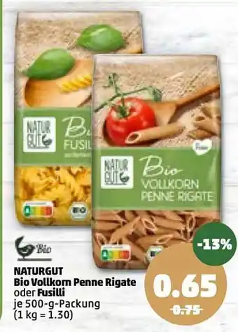 PENNY Naturgut Bio Vollkorn Penne Rigate Oder Fusilli Angebot