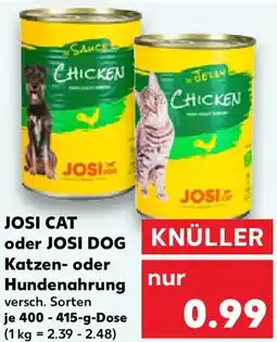 Kaufland JOSI CAT oder JOSI DOG Katzen- oder Hundenahrung Angebot