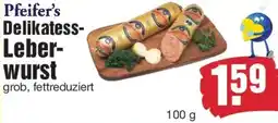 Edeka Pfeifer's Delikatess Leberwurst Angebot