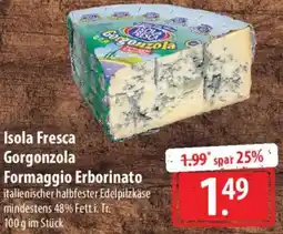 Famila Nord Ost Isola Fresca Gorgonzola Formaggio Erborinato Angebot