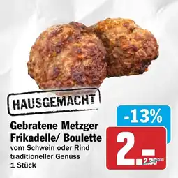 HIT Gebratene Metzger Frikadelle/ Boulette Angebot