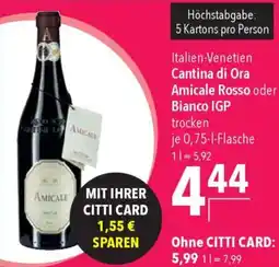 CITTI Markt Cantina di Ora Amicale Rosso oder Bianco IGP trocken Angebot