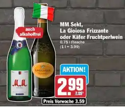 AEZ MM Sekt, La Gioiosa Frizzante oder Käfer Fruchtperlwein Angebot