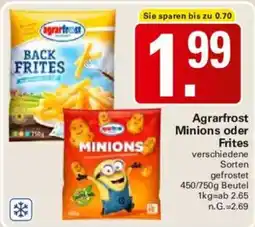 WEZ Agrarfrost Minions oder Frites Angebot