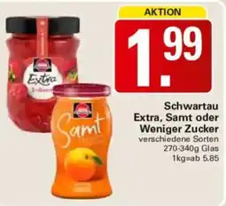 WEZ Schwartau Extra, Samt oder Weniger Zucker Angebot