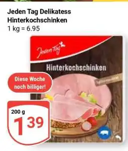 Globus Jeden Tag Delikatess Hinterkochschinken Angebot