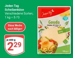Globus Jeden Tag Scheibenkäse Angebot