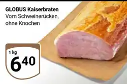 Globus GLOBUS Kaiserbraten Angebot