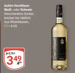 Globus Achim Hochthurn Weiß- oder Rotwein Angebot