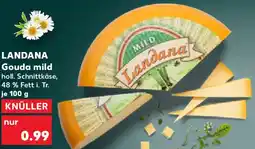 Kaufland LANDANA Gouda mild Angebot