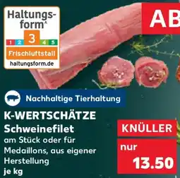 Kaufland K-WERTSCHÄTZE Schweinefilet Angebot