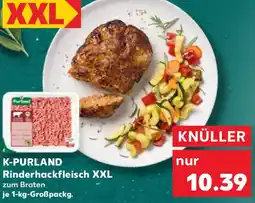 Kaufland K-PURLAND Rinderhackfleisch XXL Angebot