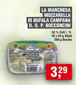 Handelshof LA MARCHESA MOZZARELLA DI BUFALA CAMPANA D. O. P. BOCCONCINI Angebot
