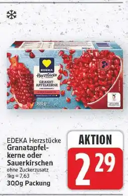 E-Center Edeka herzstücke granatapfelkerne oder sauerkirschen Angebot