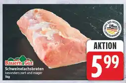 Edeka Bauern gut schweinelachsbraten Angebot