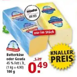 Multi Markt Butterkäse oder Gouda Angebot