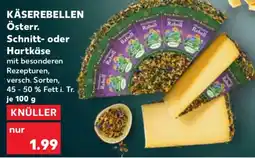 Kaufland KÄSEREBELLEN Österr. Schnitt- oder Hartkäse Angebot