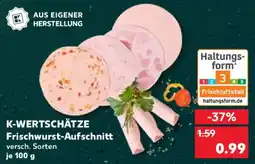 Kaufland K-WERTSCHÄTZE Frischwurst-Aufschnitt Angebot