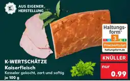 Kaufland K-WERTSCHÄTZE Kaiserfleisch Angebot