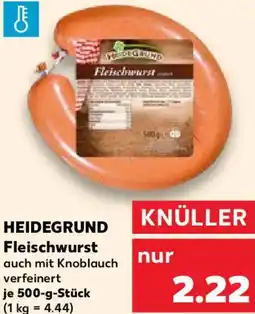 Kaufland HEIDEGRUND Fleischwurst Angebot