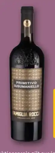 REWE Center Famiglia Angelo Rocca Primitivo Susumaniello Collezione Oro Angebot