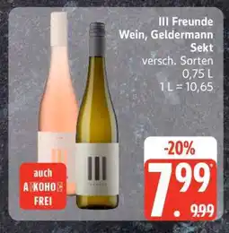Edeka III Freunde Wein, Geldermann Sekt Angebot