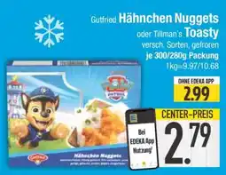 Edeka Gutfried Hähnchen Nuggets oder Tillman´s Toasty Angebot