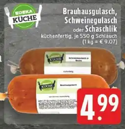 Edeka Brauhausgulasch, Schweinegulasch oder Schaschlik Angebot