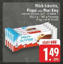 Edeka Milch-Schnitte, Pinguí oder Maxi King Angebot
