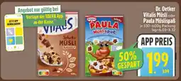 Edeka Dr. Oetker Vitalis Müsli oder Paula Müslispaß Angebot