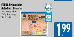 Edeka Edeka heimatliebe aufschnitt dreierlei Angebot