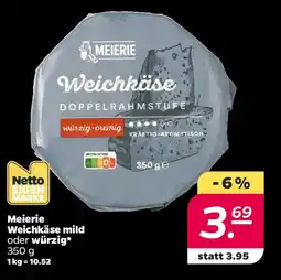 NETTO Meierie Weichkäse mild oder würzig Angebot