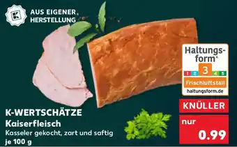 Kaufland K-WERTSCHÄTZE Kaiserfleisch Angebot